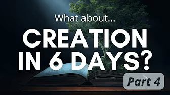 Creation in Six Days - Part 4