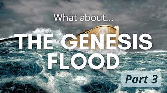 Genesis Flood This Changes Everything - Part 3