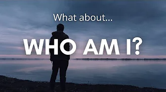 Who am I