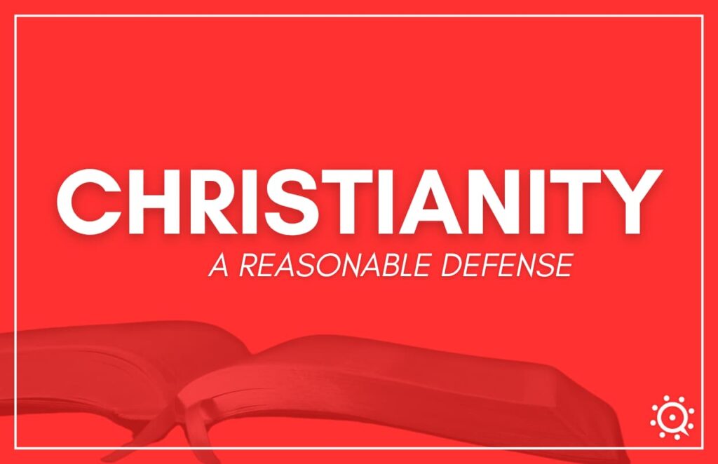 Christianity a reasonable defense